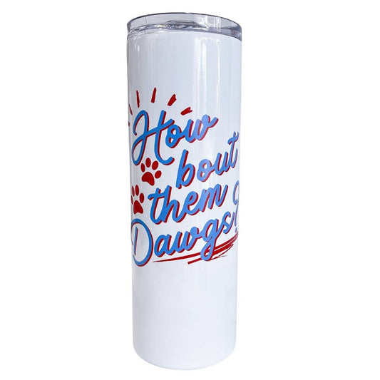 How Bout Them Dawgs 20oz Insulated Tumbler