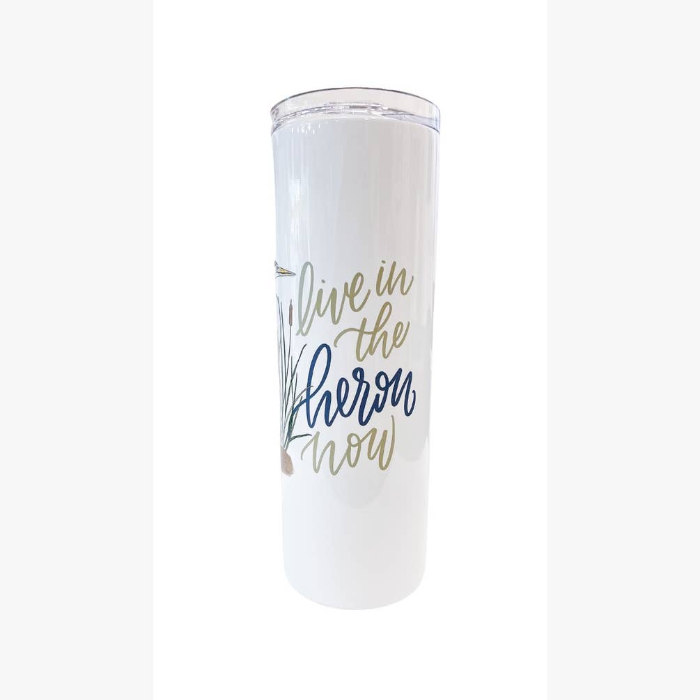 Live in the Heron Now 20oz Insulated Tumbler